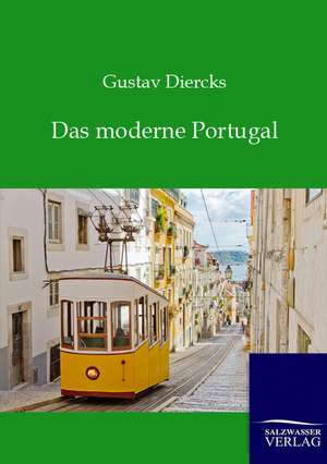 Das moderne Portugal de Gustav Diercks