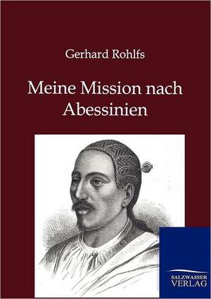 Meine Reise nach Abessinien de Gerhard Rohlfs