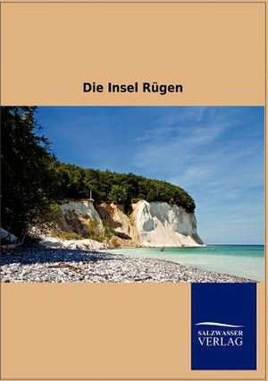 Die Insel Rügen de Viktor Goldschmidt