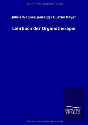 Lehrbuch der Organotherapie de Julius-Wagner Jauregg