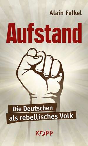 Aufstand de Alain Felkel