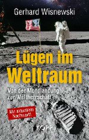 Lügen im Weltraum de Gerhard Wisnewski