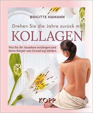 Drehen Sie die Jahre zurück mit Kollagen de Brigitte Hamann