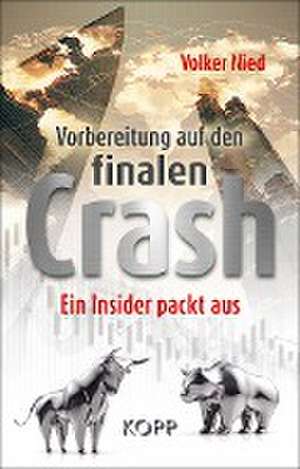 Vorbereitung auf den finalen Crash de Volker Nied