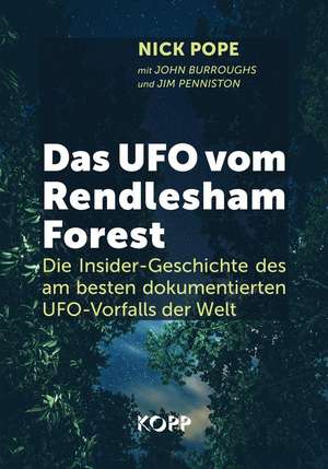 Das UFO vom Rendlesham Forest de Nick Pope