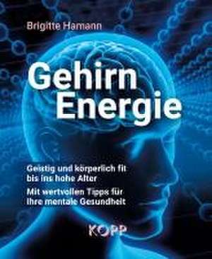 Gehirnenergie de Brigitte Hamann