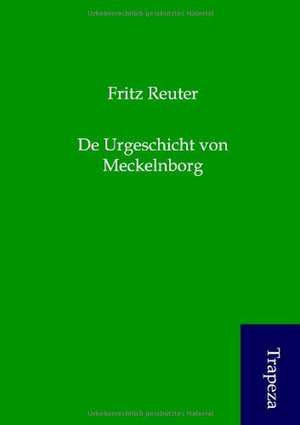 De Urgeschicht von Meckelnborg de Fritz Reuter