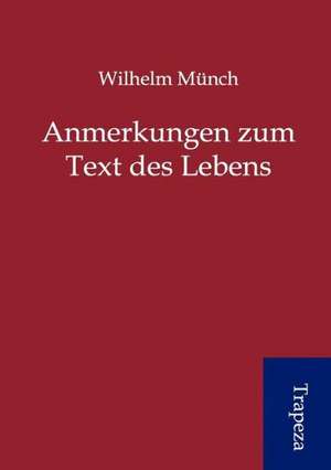 Anmerkungen zum Text des Lebens de Wilhelm Münch