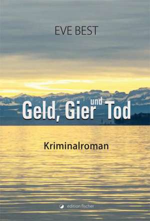 Geld, Gier und Tod de Eve Best