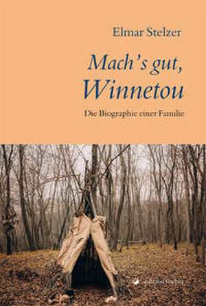 Mach's gut, Winnetou de Elmar Stelzer