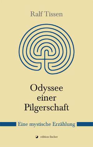 Odyssee einer Pilgerschaft de Ralf Tissen