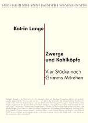 Zwerge und Kohlköpfe de Katrin Lange