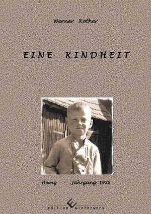 Eine Kindheit de Werner Kother