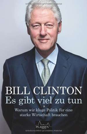 Es gibt viel zu tun de Bill Clinton