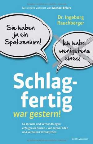 Schlagfertig war gestern! de Ingeborg Rauchberger