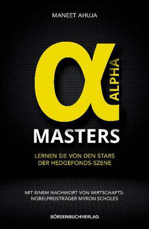 Alpha-Masters de Maneet Ahuja