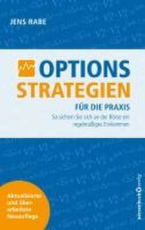 Optionsstrategien für die Praxis - Neuauflage de Jens Rabe