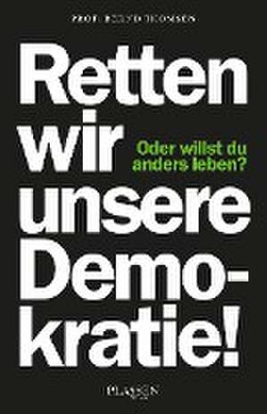 Retten wir unsere Demokratie! de Bernd Thomsen