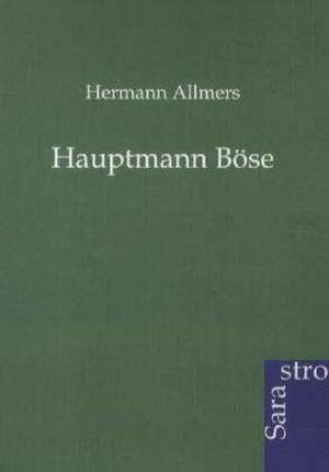 Hauptmann Böse de Hermann Allmers