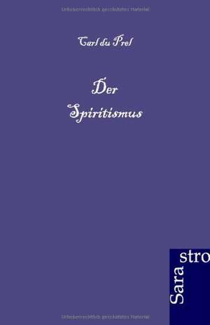 Der Spiritismus de Carl Du Prel