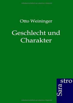 Geschlecht und Charakter de Otto Weininger