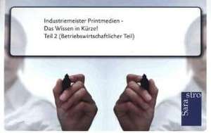 Industriemeister Printmedien - Das Wissen in Kürze