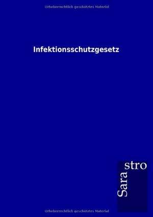 Infektionsschutzgesetz de Sarastro Gmbh