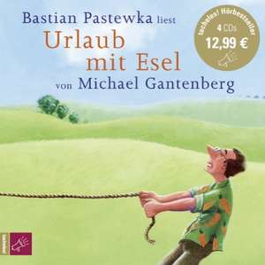 Urlaub mit Esel (Hörbestseller) de Michael Gantenberg