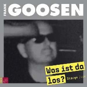 Was ist da los? de Frank Goosen