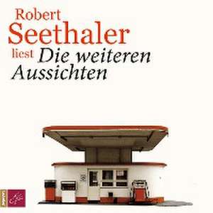 Die weiteren Aussichten de Robert Seethaler