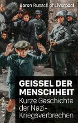 Geißel der Menschheit de Lord Russell of Liverpool Russell