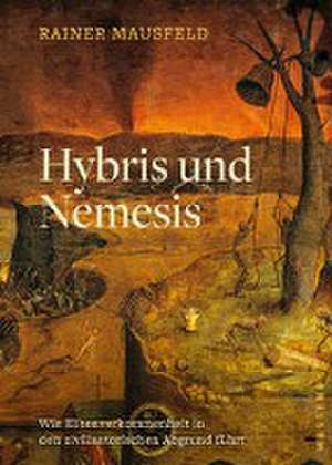 Hybris und Nemesis de Rainer Mausfeld