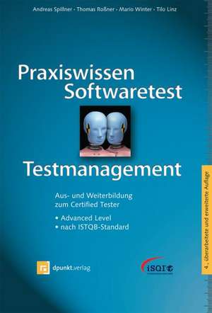 Praxiswissen Softwaretest - Testmanagement de Andreas Spillner