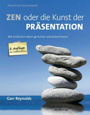 Zen oder die Kunst der Präsentation de Garr Reynolds