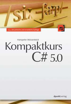 Kompaktkurs C# 5.0 de Hanspeter Mössenböck