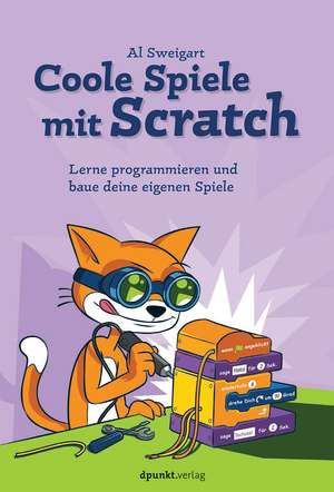 Coole Spiele mit Scratch de Al Sweigart