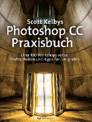 Photoshop CC-Praxisbuch de Scott Kelby