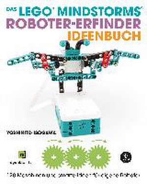 Das LEGO®-MINDSTORMS®-Roboter-Erfinder-Ideenbuch de Yoshihito Isogawa