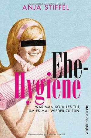 Bogner, A: Ehehygiene