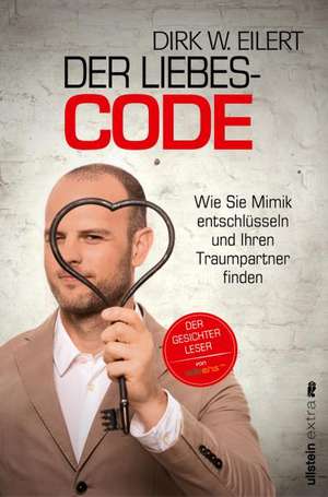 Der Liebes-Code de Dirk W. Eilert