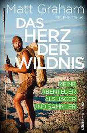 Das Herz der Wildnis de Matt Graham