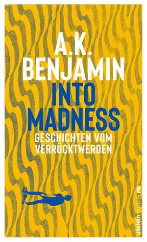 Into madness de A. K. Benjamin