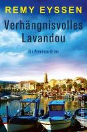 Verhängnisvolles Lavandou de Remy Eyssen