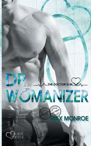 The Doctor Is In!: Dr. Womanizer de Max Monroe