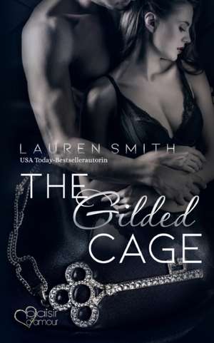 The Gilded Cage de Lauren Smith