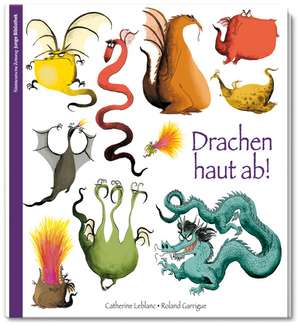 Drachen haut ab! de Catherine Leblanc