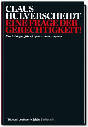 Eine Frage der Gerechtigkeit! de Claus Hulverscheidt