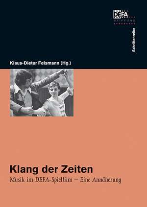 Klang der Zeiten de Klaus-Dieter Felsmann