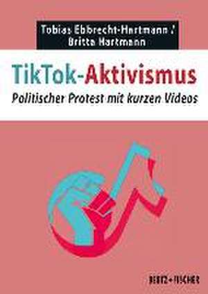 TikTok-Aktivismus de Tobias Ebbrecht-Hartmann