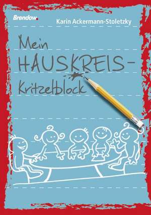 Mein Hauskreis-Kritzelblock de Karin Ackermann-Stoletzky